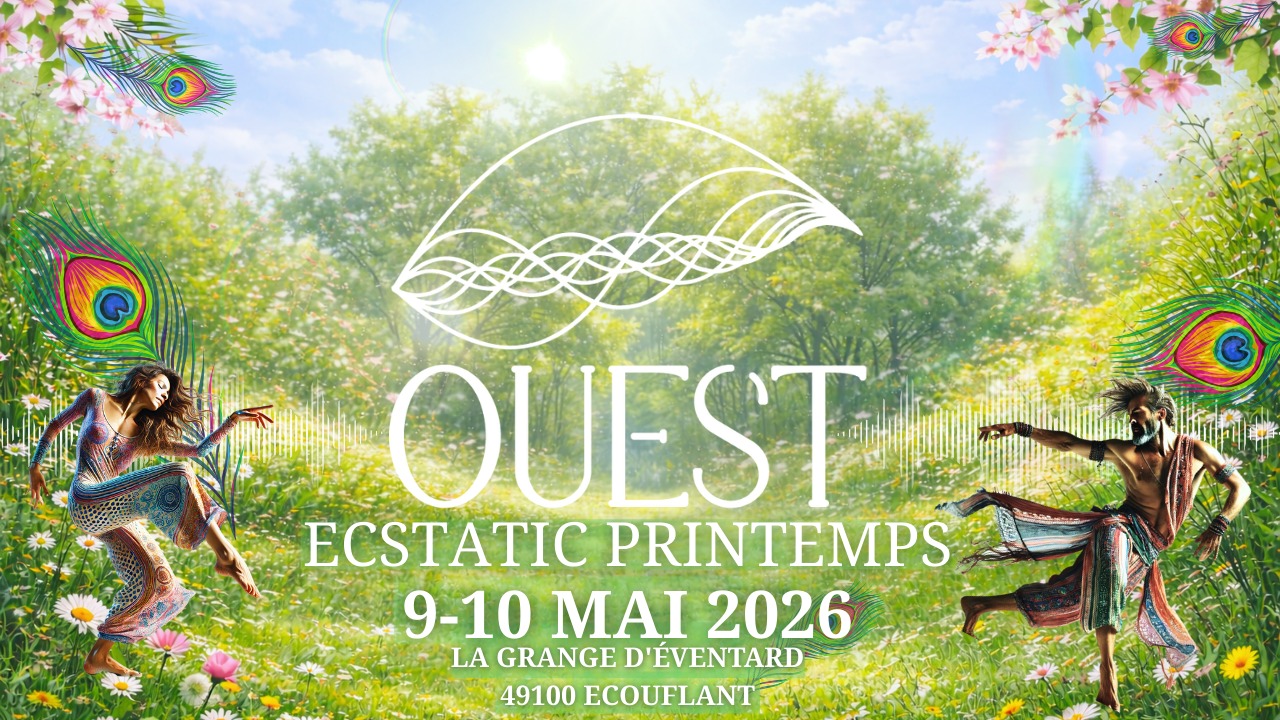 Ouest Ecstatic Printemps 09 & 10 mai 2026 – La Grange d'Eventard - Ecouflant (49) Avec Claude Brame • Célébration des 1 an du Ouest Ecstatic Festival